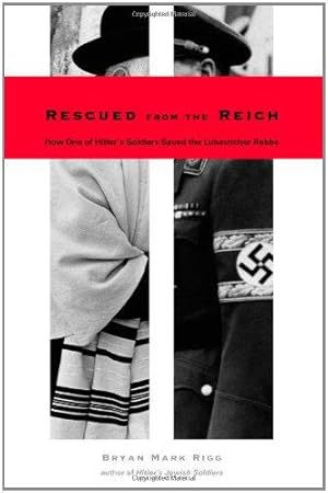 Bild des Verkufers fr Rescued from the Reich: How One of Hitler's Soldiers Saved the Lubavitcher Rebbe zum Verkauf von WeBuyBooks