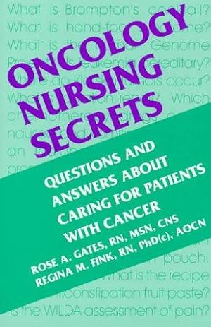 Imagen del vendedor de Oncology Nursing Secrets: Questions and Answers About Caring for Patients with Cancer (The Secrets Series) a la venta por WeBuyBooks