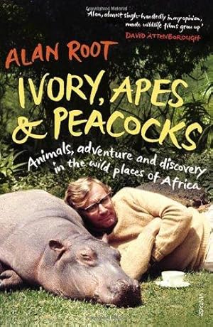 Seller image for Ivory, Apes & Peacocks: Animals, adventure and discovery in the wild places of Africa for sale by WeBuyBooks