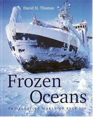 Immagine del venditore per Frozen Oceans: The Floating World of Pack Ice venduto da WeBuyBooks