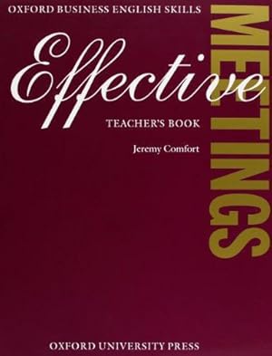 Seller image for Effective Meetings: Teacher's Book (Oxford Business English Skills) for sale by WeBuyBooks