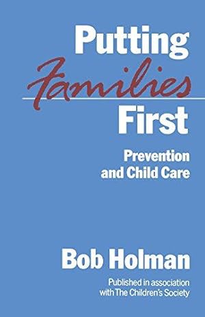 Seller image for Putting Families First: Prevention and Child Care: A study of prevention by statutory and voluntary agencies for sale by WeBuyBooks
