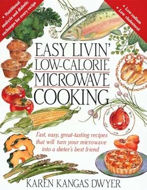 Bild des Verkufers fr Easy Livin' Low-Calorie Microwave Cooking zum Verkauf von WeBuyBooks