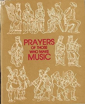 PRAYERS OF THOSE WHO MAKE MUSIC