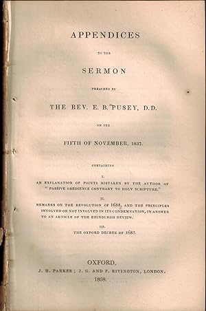 Imagen del vendedor de Appendices to the Sermon Preached by The Rev. E. G. Pusey on the Fifth of November 1837 a la venta por UHR Books