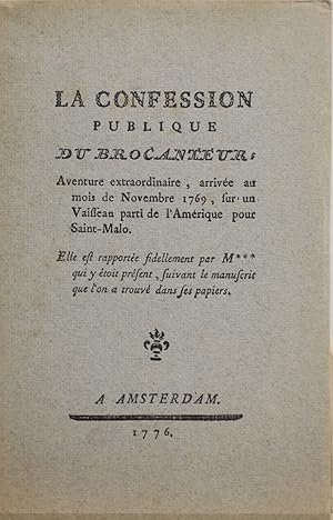 Image du vendeur pour La confession publique du brocanteur. Aventure extraordinaire, arrive au mois de novembre 1769, sur un vaisseau parti de l'Amrique pour St-Malo mis en vente par Librairie Michel Morisset, (CLAQ, ABAC, ILAB)