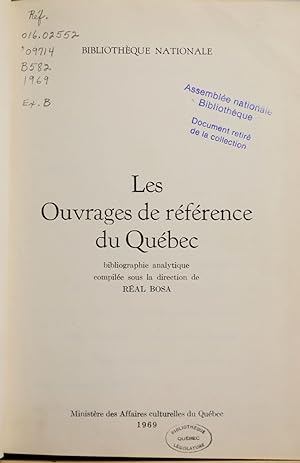 Les ouvrages de référence du Québec, bibliographie analytique compilée sous la direction de Réal ...