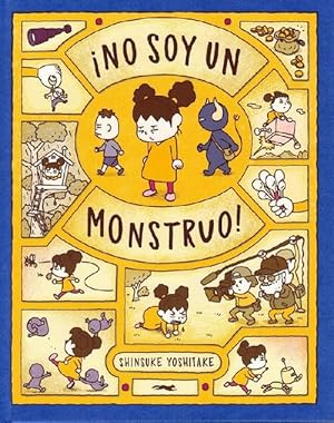 ¡No soy un monstruo! [Título original: Korobe ba iinoni. Traducido al español por Estrella Borreg...