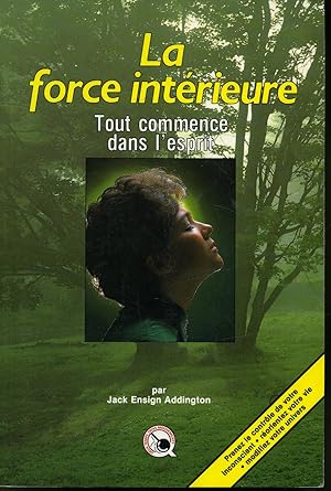 Imagen del vendedor de La Force intrieure : Tout commence dans l'esprit a la venta por Librairie Le Nord