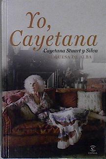 Seller image for Yo, Cayetana for sale by Almacen de los Libros Olvidados