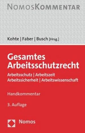 Seller image for Gesamtes Arbeitsschutzrecht : Arbeitsschutz | Arbeitszeit | Arbeitssicherheit | Arbeitswissenschaft for sale by AHA-BUCH GmbH