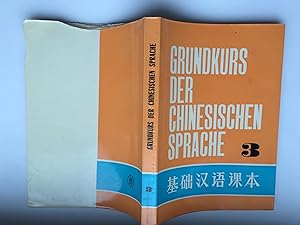 Bild des Verkufers fr Grundkurs der chinesischen Sprache. Band 3. (Bd. III) zum Verkauf von Bildungsbuch