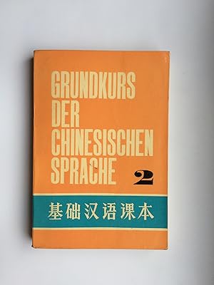 Bild des Verkufers fr Grundkurs der chinesischen Sprache. Band 2. (Bd. II) zum Verkauf von Bildungsbuch