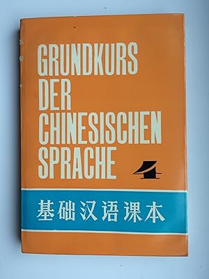 Bild des Verkufers fr Grundkurs der chinesischen Sprache. Band 4. (Bd. IV) zum Verkauf von Bildungsbuch