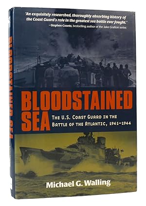Bild des Verkufers fr BLOODSTAINED SEA The U. S. Coast Guard in the Battle of the Atlantic, 1941-1944 zum Verkauf von Rare Book Cellar