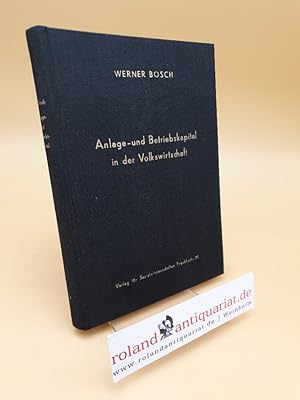 Seller image for Anlage- und Betriebskapital in der Volkswirtschaft for sale by Roland Antiquariat UG haftungsbeschrnkt