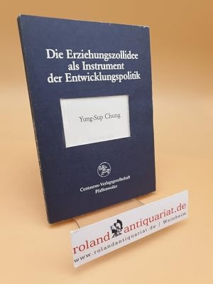 Image du vendeur pour Die Erziehungszollidee als Instrument der Entwicklungspolitik ; Reihe Wirtschaftswissenschaften ; Bd. 25 mis en vente par Roland Antiquariat UG haftungsbeschrnkt