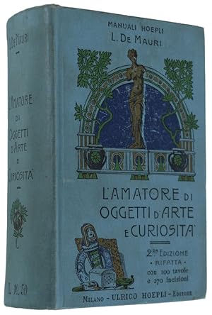 L'AMATORE DI OGGETTI D'ARTE E DI CURIOSITA'.: