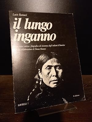 Il Lungo Inganno. Una sintesi storica e fotografica del dramma degli indiani d'America. [Da Lucio...