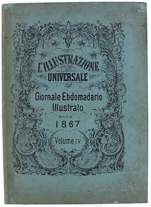 L'ILLUSTRAZIONE UNIVERSALE. 1° semestre 1867.: