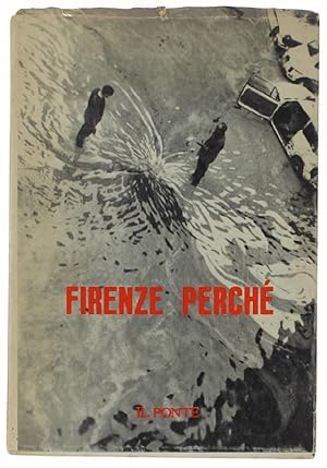 FIRENZE PERCHE'. Numero speciale de IL PONTE (alluvione del '66):