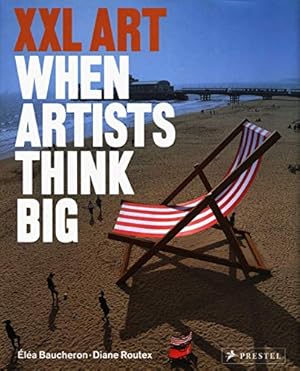 Bild des Verkufers fr XXL Art: When Artists Think Big zum Verkauf von primatexxt Buchversand
