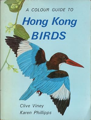 Bild des Verkufers fr A colour guide to Hong Kong birds. zum Verkauf von Andrew Isles Natural History Books