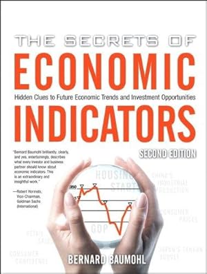 Imagen del vendedor de The Secrets of Economic Indicators: Hidden Clues to Future Economic Trends and Investment Opportunities a la venta por WeBuyBooks
