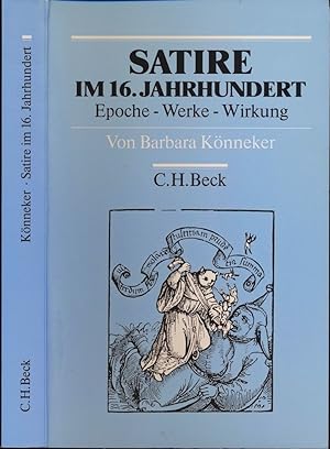 Seller image for Satire im 16. Jahrhundert. Epoche - Werke - Wirkungen. for sale by Versandantiquariat  Rainer Wlfel