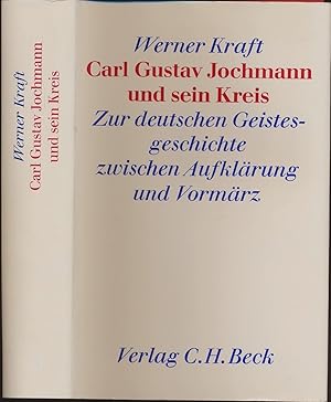 Bild des Verkufers fr Carl Gustav Jochmann und sein Kreis. Zur deutschen Geistesgeschichte zwischen Aufklrung und Vormrz. zum Verkauf von Versandantiquariat  Rainer Wlfel