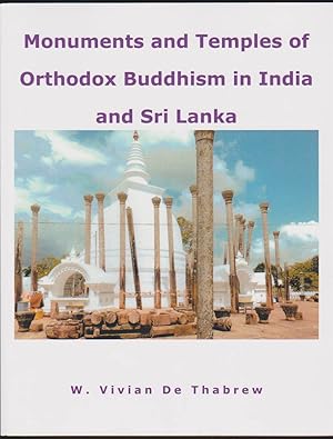 Bild des Verkufers fr MONUMENTS AND TEMPLES OF ORTHODOX BUDDHISM IN INDIA AND SRI LANKA zum Verkauf von Easton's Books, Inc.