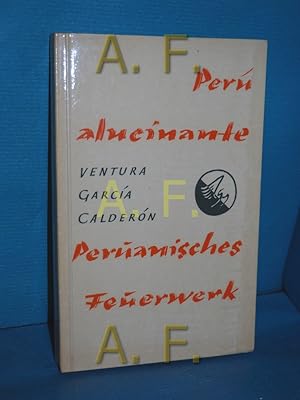 Seller image for Peruanisches Feuerwerk. Sieben Erzhlungen / Peru alucinante. Siete cuentos. - Zweipsrachig (spanisch und deutsch) for sale by Antiquarische Fundgrube e.U.