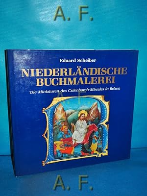 Bild des Verkufers fr Niederlndische Buchmalerei : die Miniaturen des Culenborch-Missales in Brixen. zum Verkauf von Antiquarische Fundgrube e.U.