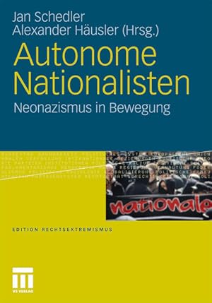 Bild des Verkufers fr Autonome Nationalisten Neonazismus in Bewegung zum Verkauf von Berliner Bchertisch eG