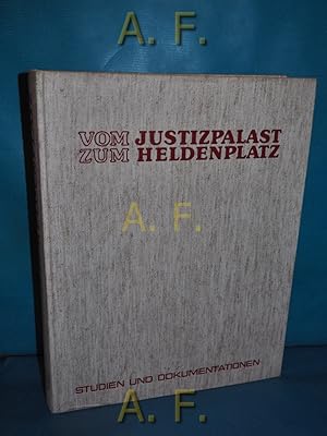 Bild des Verkufers fr Vom Justizpalast zum Heldenplatz : Studien und Dokumentationen 1927 bis 1938 [Festgabe der Wissenschaftlichen Kommission des Theodor Krner-Stiftungsfonds und des Leopold Kunschak-Preises zur Erforschung der sterreichischen Geschichte der Jahre 1927 bis 1938 anllich des dreiigjhrigen Bestandes der Zweiten Republik sterreich und der zwanzigsten Wiederkehr des Jahrestages des sterreichischen Staatsvertrages]. zum Verkauf von Antiquarische Fundgrube e.U.