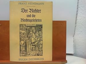 Der Richter und die Rechtsgelehrten - Justiz in früheren Zeiten - Nachdruck der Ausgabe Leipzig 1900