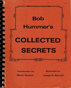 Bob Hummer's collected secrets . Introduction by Martin Gardner