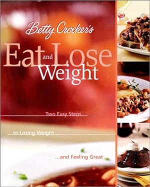 Seller image for Betty Crocker's Eat & Lose Weight for sale by Reliant Bookstore