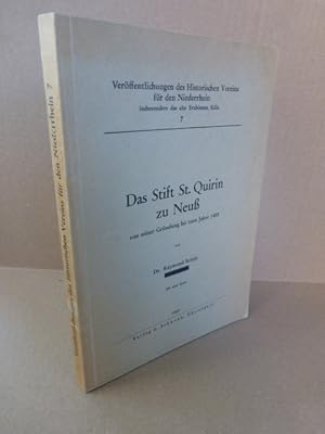 Bild des Verkufers fr Das Stift St.Quirin zu Neu von seiner Grndung bis zum Jahre 1485. (= Verffentlichungen des Historischen Vereins fr den Niederrhein insbesondere das alte Erzbistum Kln, Band 7.) zum Verkauf von Krull GmbH