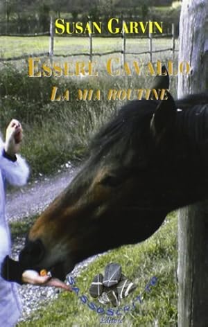 Seller image for Essere cavallo. La mia routine. for sale by FIRENZELIBRI SRL