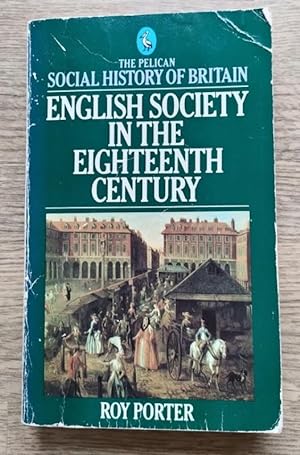 English Society in the Eighteenth Century (Pelican Social History of Britain)