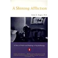 Seller image for Shining Affliction : A Story of Harm and Healing in Psychotherapy for sale by eCampus