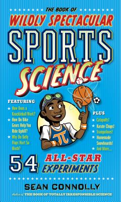 Seller image for The Book of Wildly Spectacular Sports Science: 54 All-Star Experiments (Hardback or Cased Book) for sale by BargainBookStores