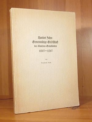 Seller image for Hundert Jahre Gemeinntzige Gesellschaft des Kantons Graubnden 1847 - 1947. for sale by Das Konversations-Lexikon
