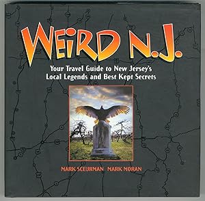 Bild des Verkufers fr Weird N.J.: Your Travel Guide to New Jersey's Local Legends and Best Kept Secrets zum Verkauf von Between the Covers-Rare Books, Inc. ABAA