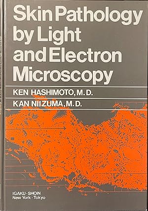 Skin Pathology by Light and Electron Microscopy