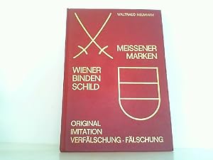 Meissener Marken und Wiener Bindenschild. Original, Imitation, Verfälschung, Fälschung.