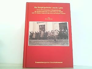 Bild des Verkufers fr Die Steigbgelhalter und ihr Lohn - Hitlers Einbrgerung in Braunschweig als Weichenstellung auf dem Weg zur Macht und die Modernisierung des Braunschweiger Landes. zum Verkauf von Antiquariat Ehbrecht - Preis inkl. MwSt.