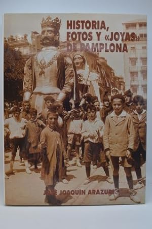 Imagen del vendedor de Historia, fotos y joyas de Pamplona a la venta por Lavendier Books