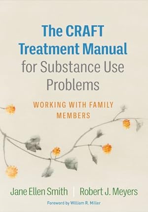 Imagen del vendedor de Craft Treatment Manual for Substance Use Problems : Working With Family Members a la venta por GreatBookPricesUK